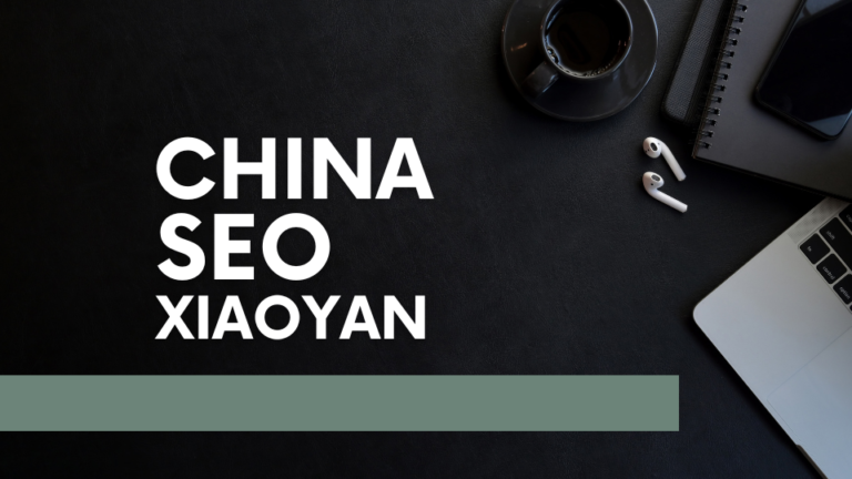How China SEO Xiaoyan Shapes Digital Marketing in 2024?
