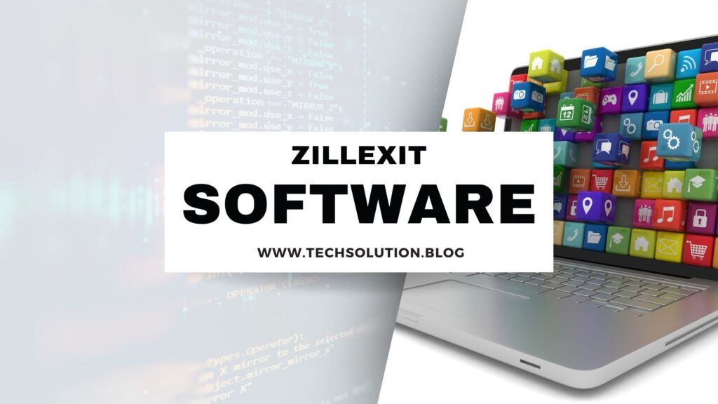 Zillexit Software