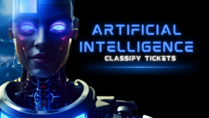 Artificial Intelligence Classify Tickets