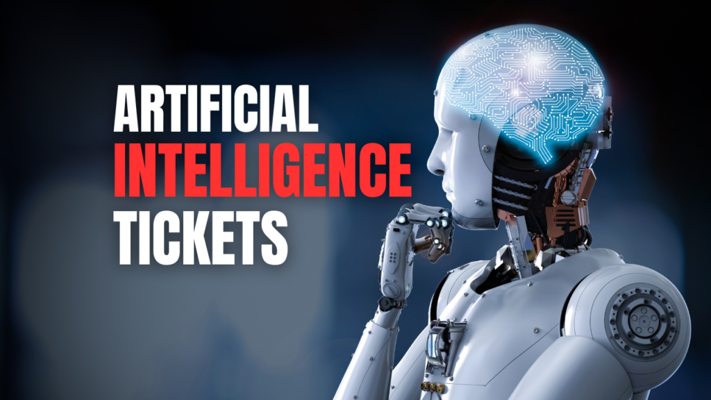 Artificial Intelligence Tickets