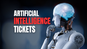 Artificial Intelligence Tickets