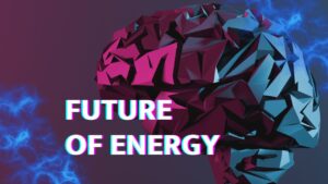 Future of Energy