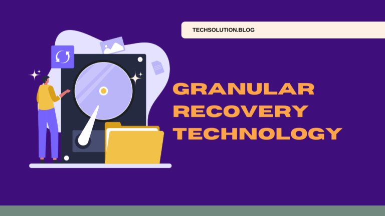 How Granular Recovery Technology Enhances Data Restoration