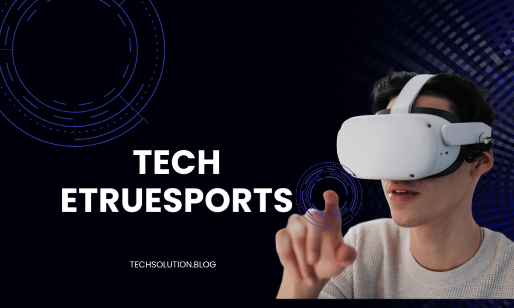 Tech Etruesports