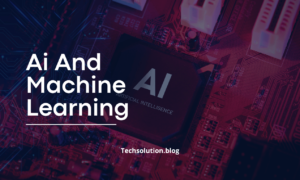 Ai And Machine Learning