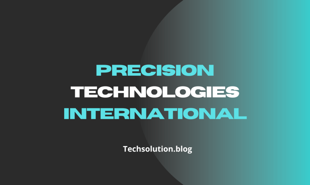 Precision Technologies International