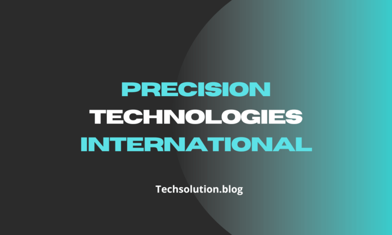 10 Ways Precision Technologies International Enhances Your Business Operations
