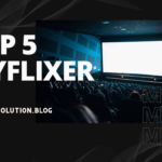 Top 5 myflixer