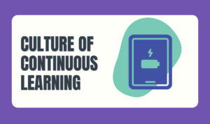 Culture of Continuous Learning