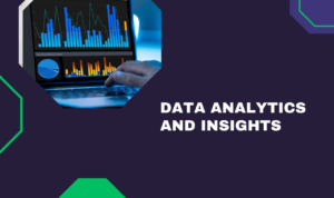 Data Analytics and Insights