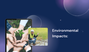 Environmental Impacts: