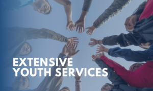 Extensive Youth Services