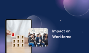 Impact on Workforce