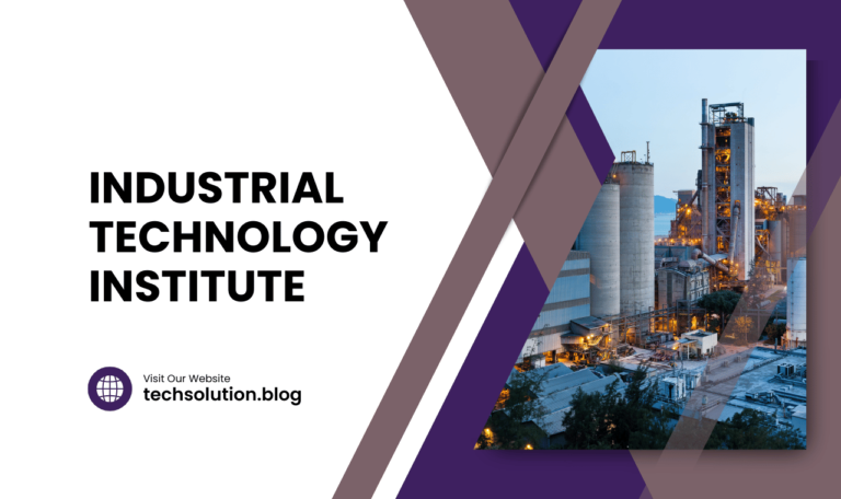 How The Industrial Technology Institute Enhances Industry Standards