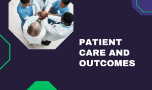 Patient Care and Outcomes