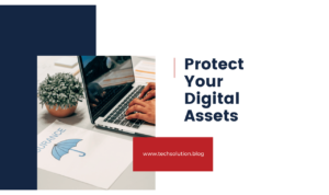 Protect Your Digital Assets