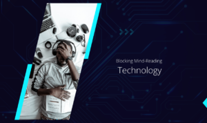 Blocking Mind Reading Technology