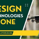 Design Technologies Drone