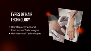 types of hair technology