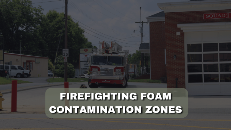 How to Stay Healthy When Living Near Firefighting Foam Contamination Zones
