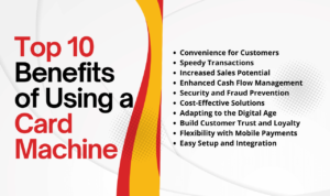 Top 10 Benefits of Using a Card Machine