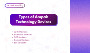 Types of Ampak Technology Devices