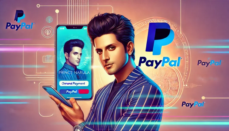Why Prince Narula Chooses Digital PayPal for His Online Success