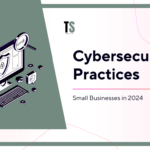 Cybersecurity Practices