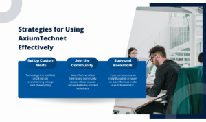 Strategies for Using AxiumTechnet Effectively