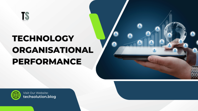 How Use of Technology Improves Organisational Performance