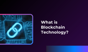 What is Blockchain Technology?