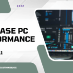 Increase PC Performance In Windows 11