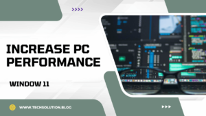 Increase PC Performance In Windows 11