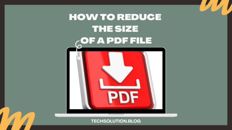 Best Ways to Reduce the Size of a PDF File