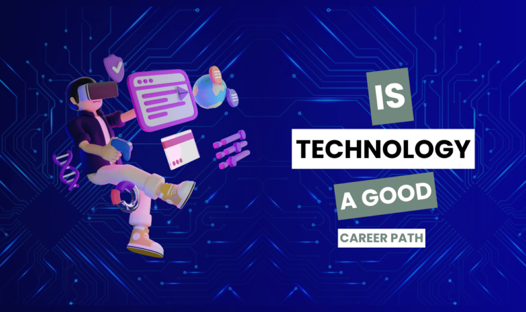 Is Technology A Good Career Path?