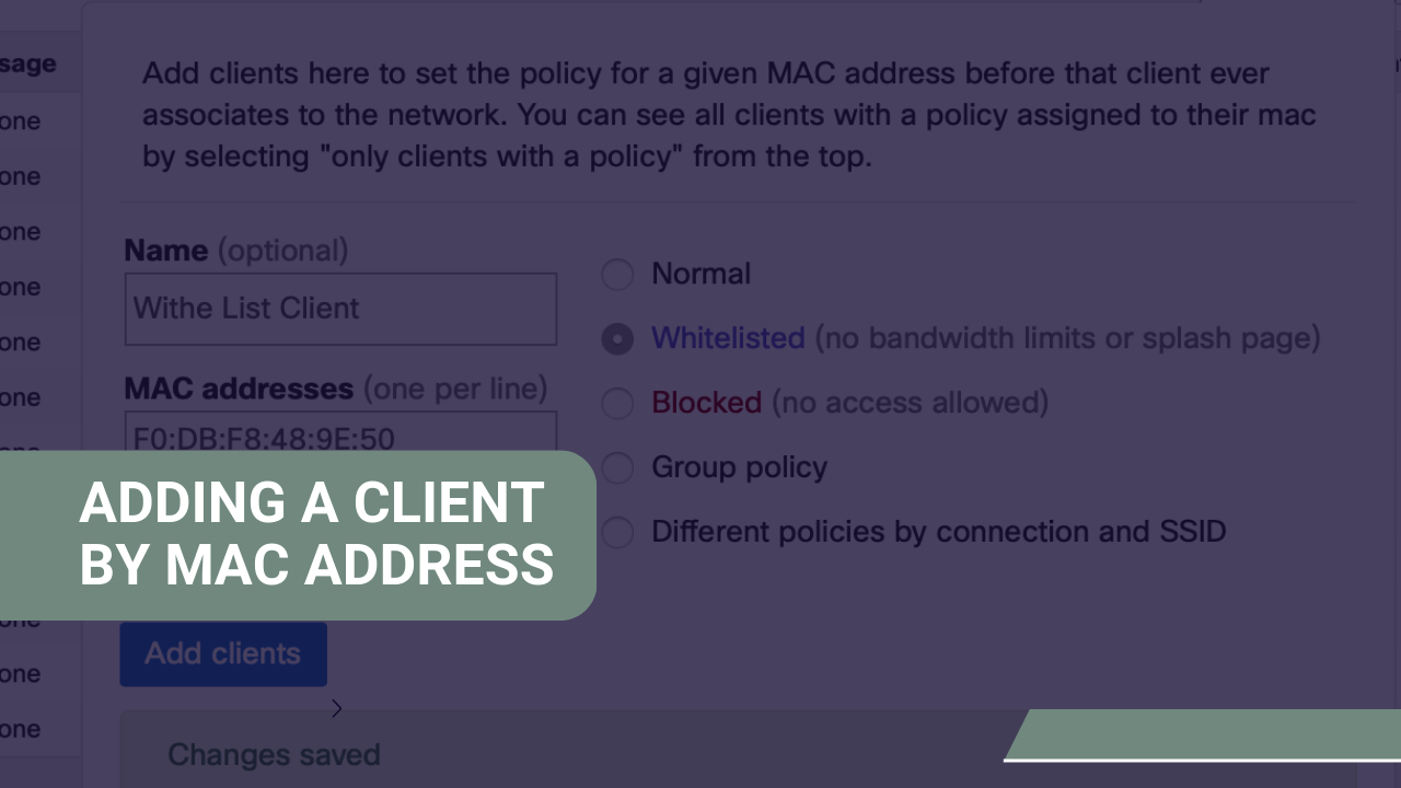 Adding a Client 
by MAC Address