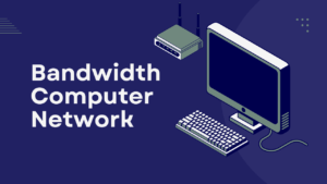 Bandwidth Computer Network