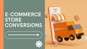 E-commerce Store Conversions