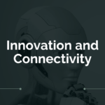 Innovation and Connectivity