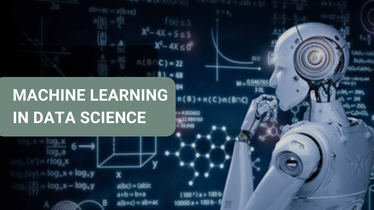 The Role of Machine Learning in Data Science: Transforming Insights and Automation