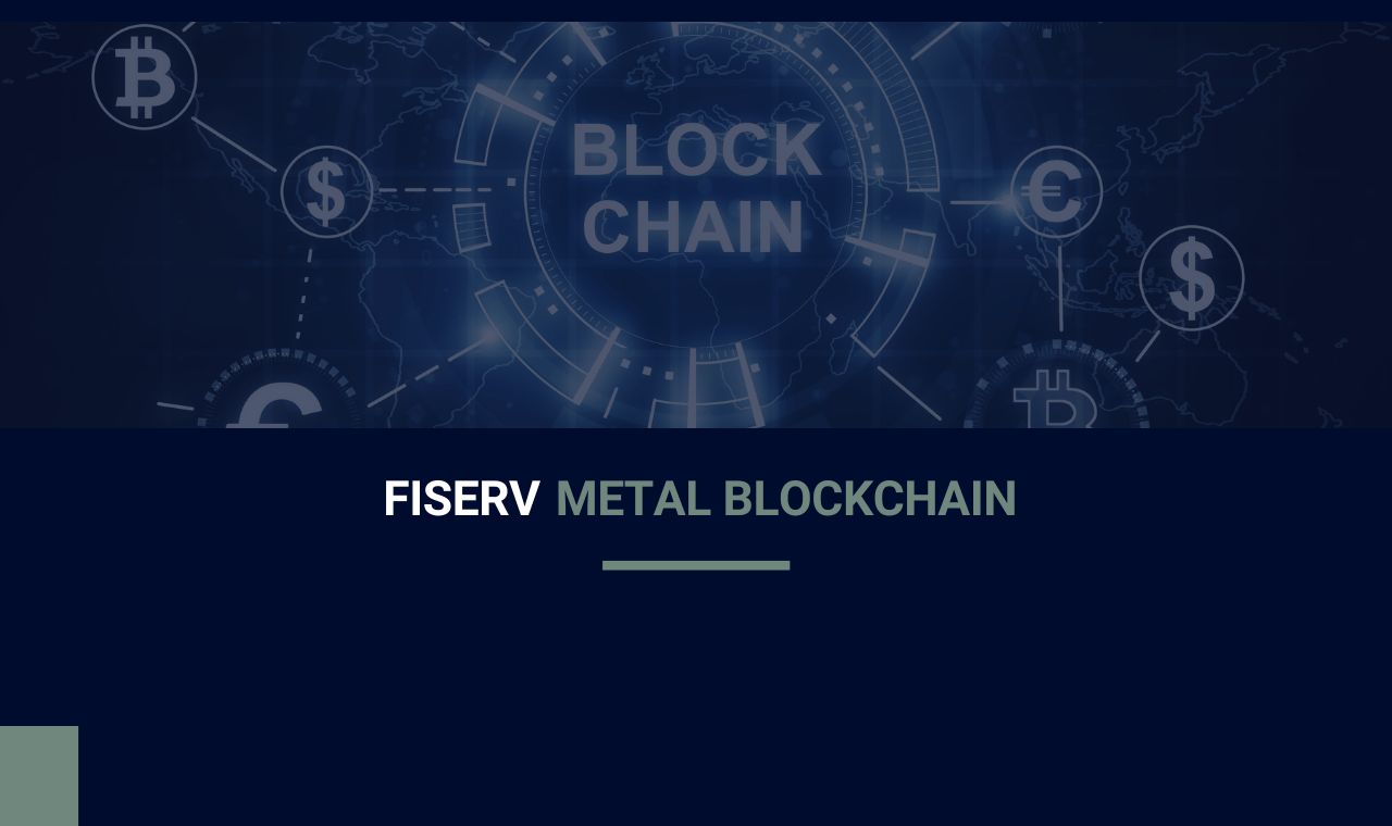 Fiserv Metal Blockchain