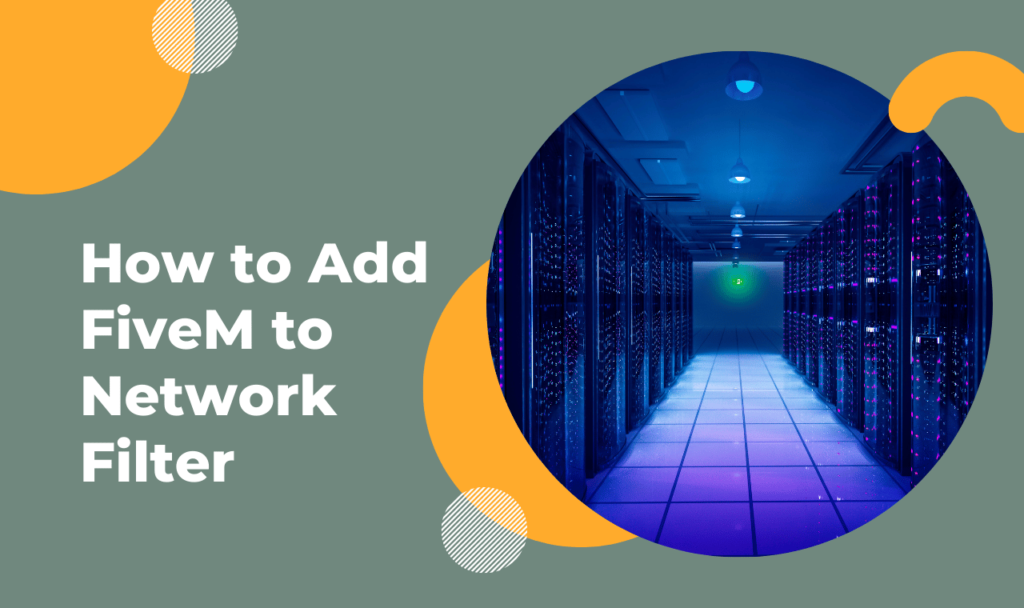 How to Add FiveM to Network Filter