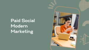 Paid Social Modern Marketing